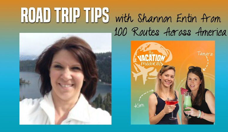 Road Trip Tips with Shannon Entin Episode 003 Vacation Mavens