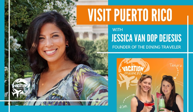 Visiting Puerto Rico with kids with Jessica VanDop DeJesus on the Vacation Mavens podcast