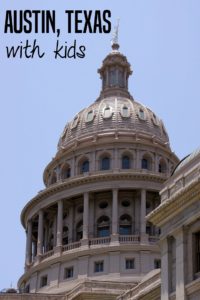 Austin Texas with kids -- where to stay, what to do and where/what to eat! Tips from a local.
