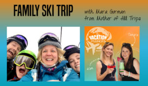 Planning a family ski trip