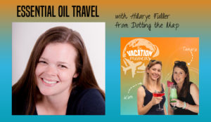 Using essential oils when traveling