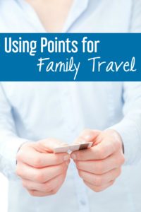 Using points for family travel | travel hacking | budget travel | travel hacking tips