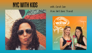New York City with kids with Carol Cain