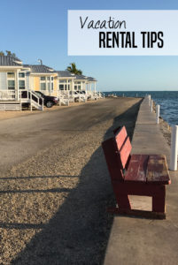 Vacation rental tips | Family vacation tips | Family travel tips