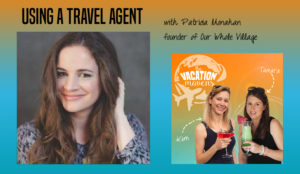 When to use a travel agent podcast